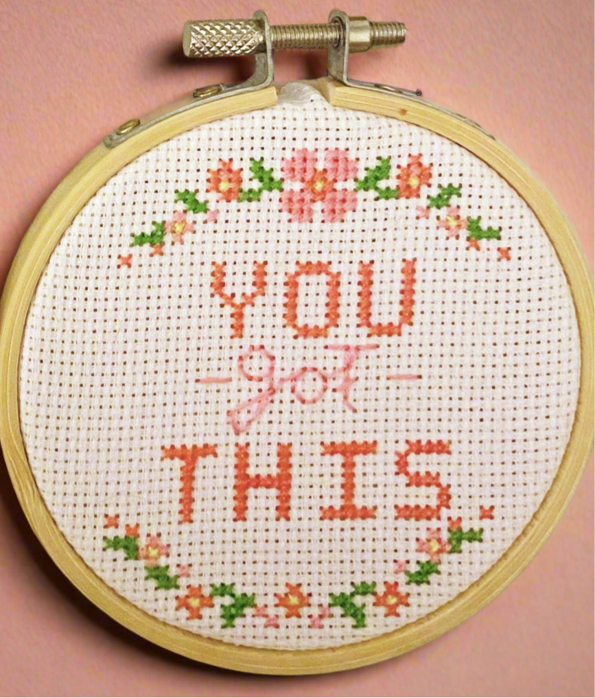 You Got This 3 inch Cross Stitch